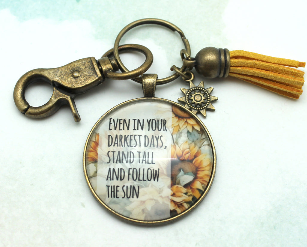 Even in your Darkest Days Bronze Keychain