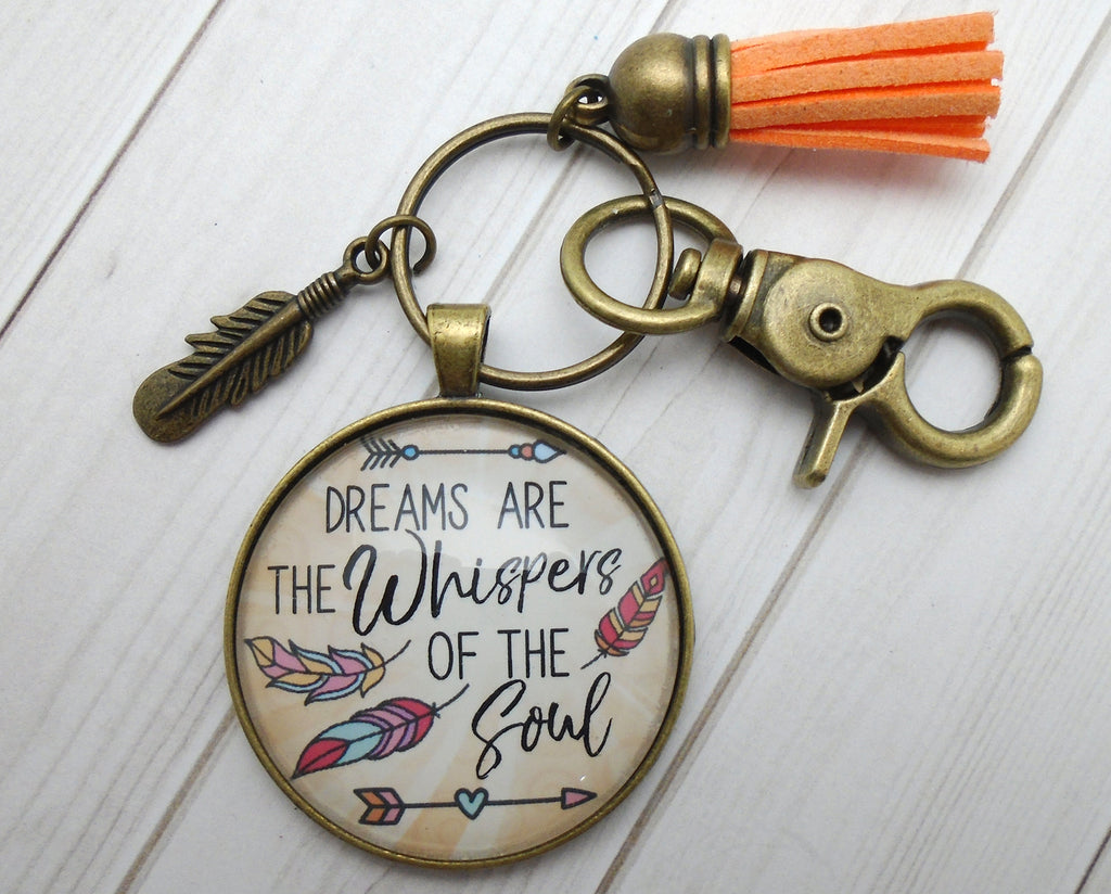 Dreams are the Whispers of the Soul Bronze Keychain