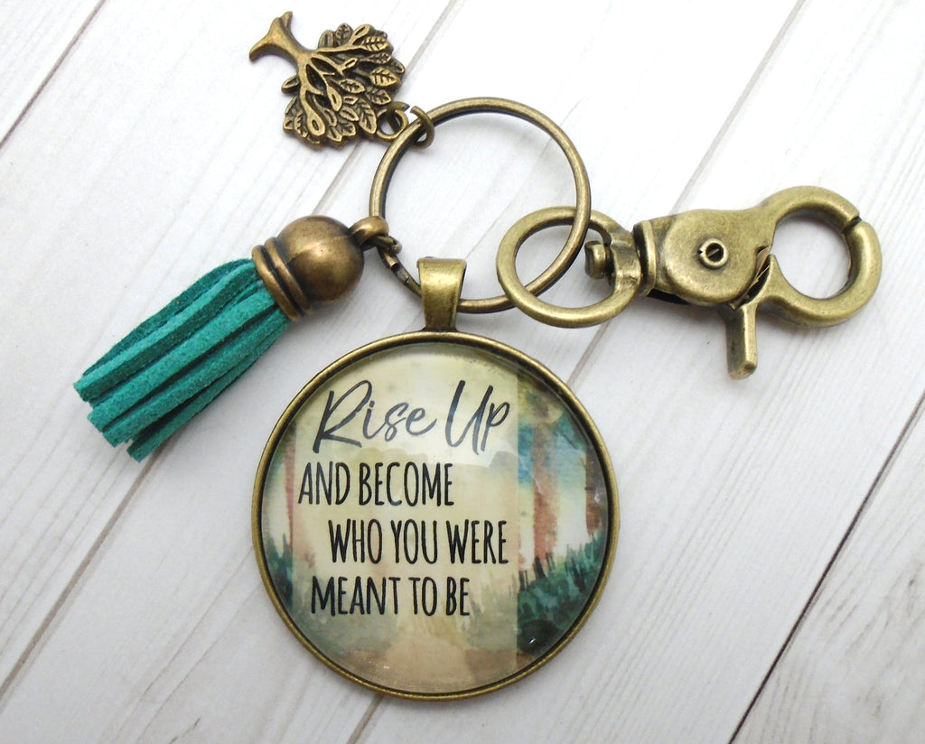Rise Up and Become Who You Were Meant To Be Bronze Keychain