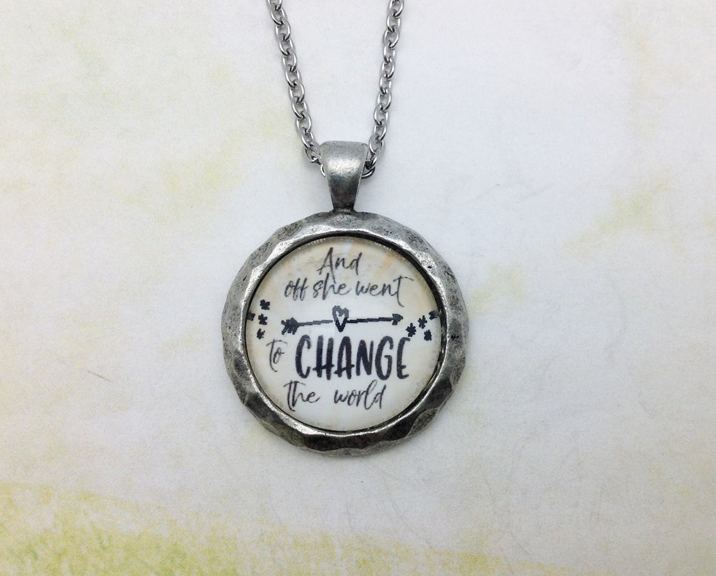 And Off She Went to Change the World Hammered Edge Pewter Necklace