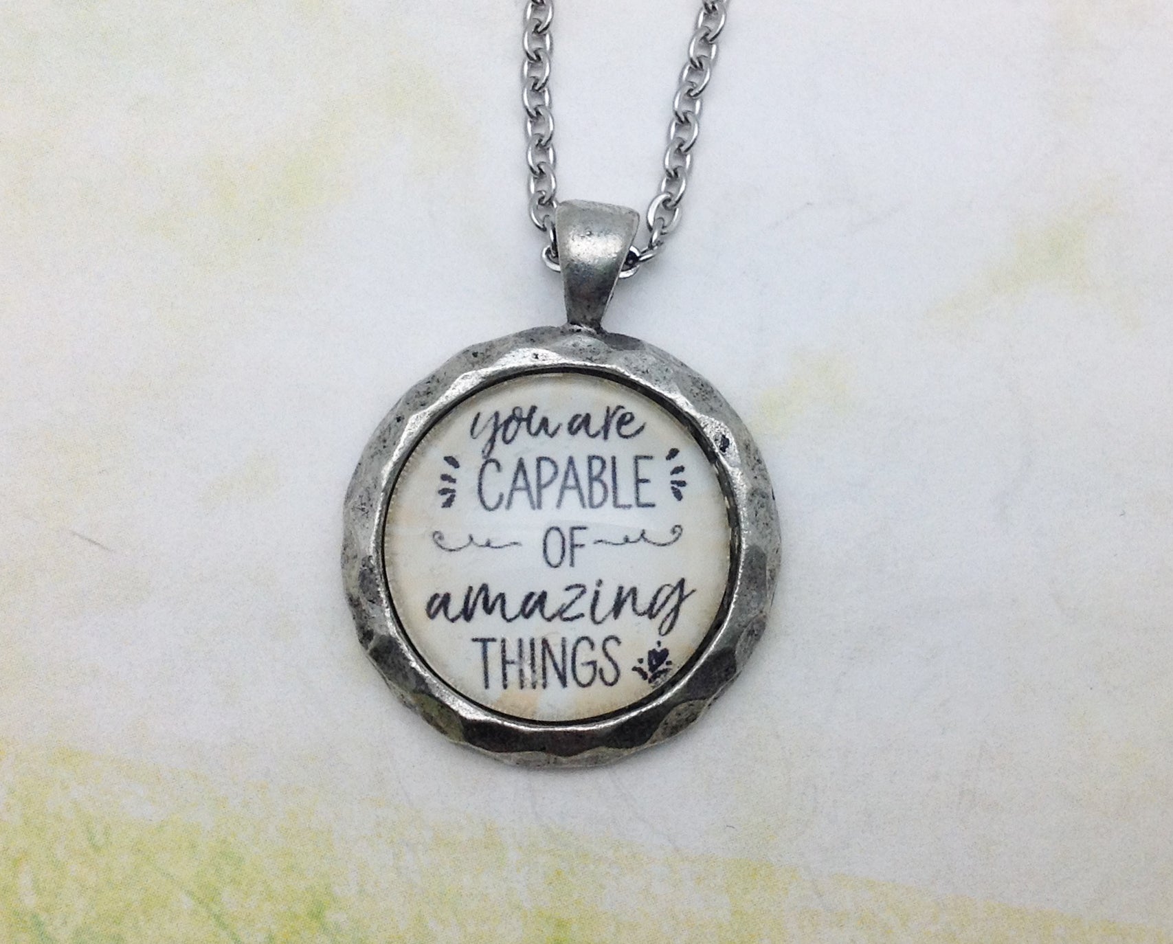 You Are Capable of Amazing Things Hammered Edge Pewter Necklace