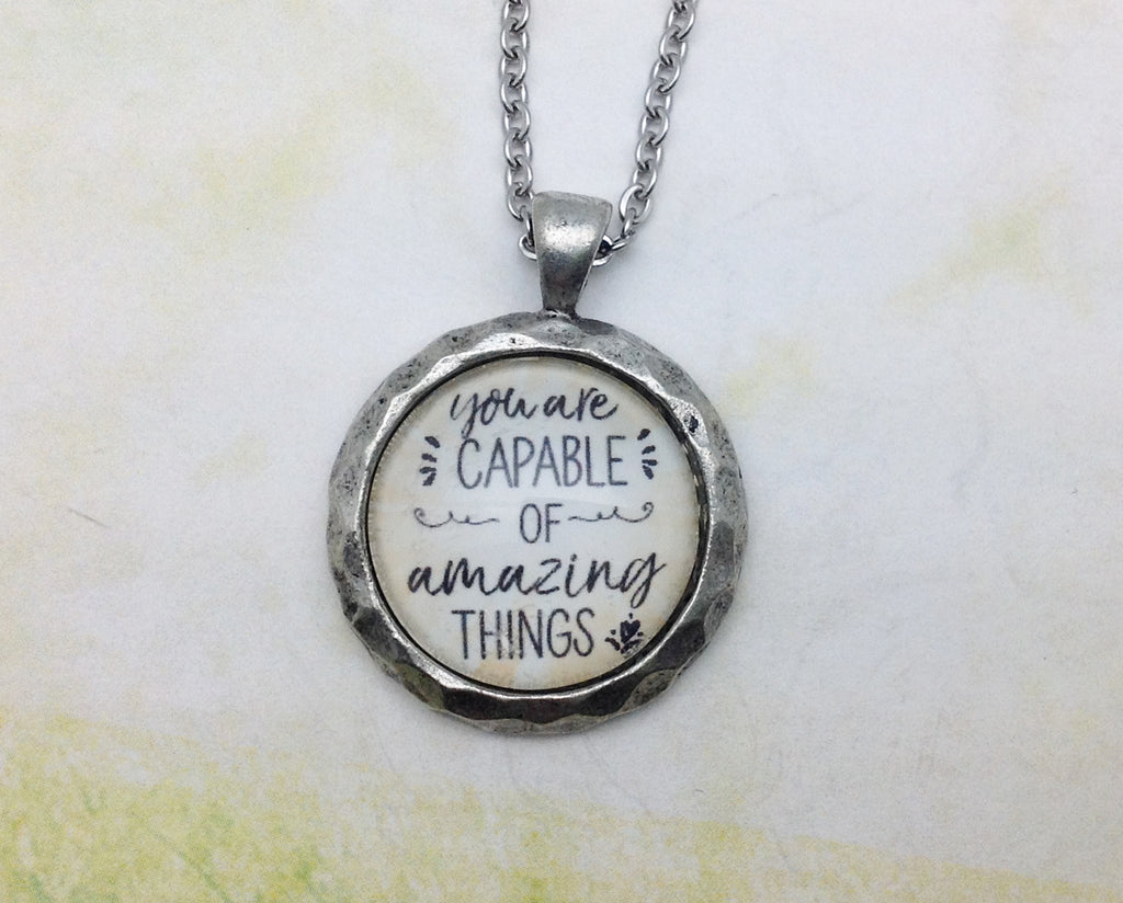 You Are Capable of Amazing Things Hammered Edge Pewter Necklace
