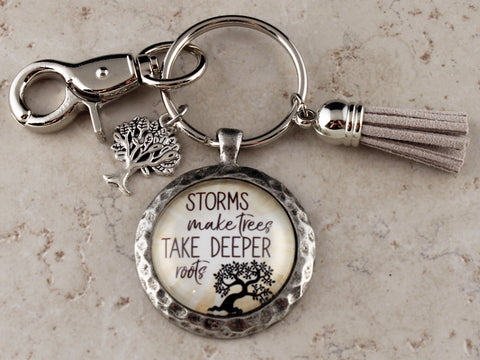 KEY17 - Storms Make Trees Take Deeper Roots Keychain