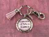 KEY31 - Sky Above Me, Earth Below Me, Fire Within Me Keychain