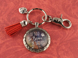 KEY33- Be Bold Be Brave Be Badass Keychain