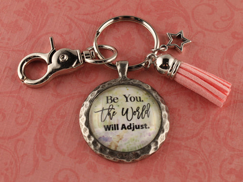 KEY36- Be You the World Will Adjust Keychain