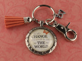 KEY42- Be The Change You Wish to See in the World Keychain