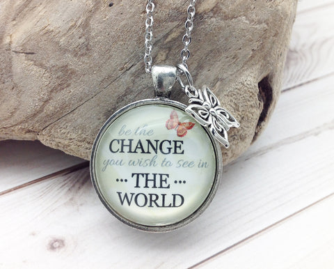 Be the Change You Wish To See in the World Pewter Necklace